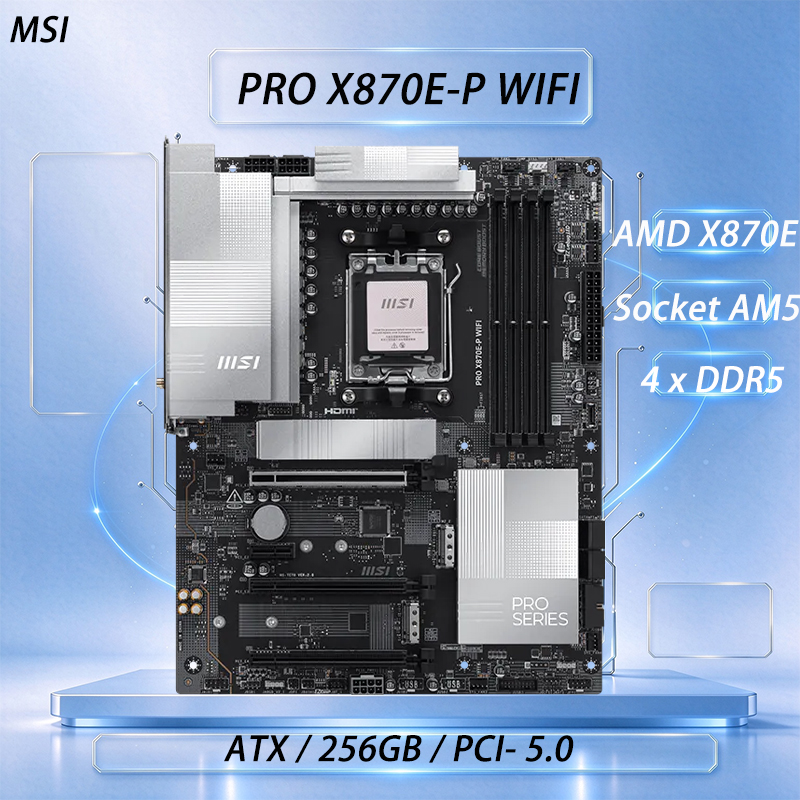 X870E Atx Motherboard - MSI PRO X870E-P WIFI Motherboard AM5